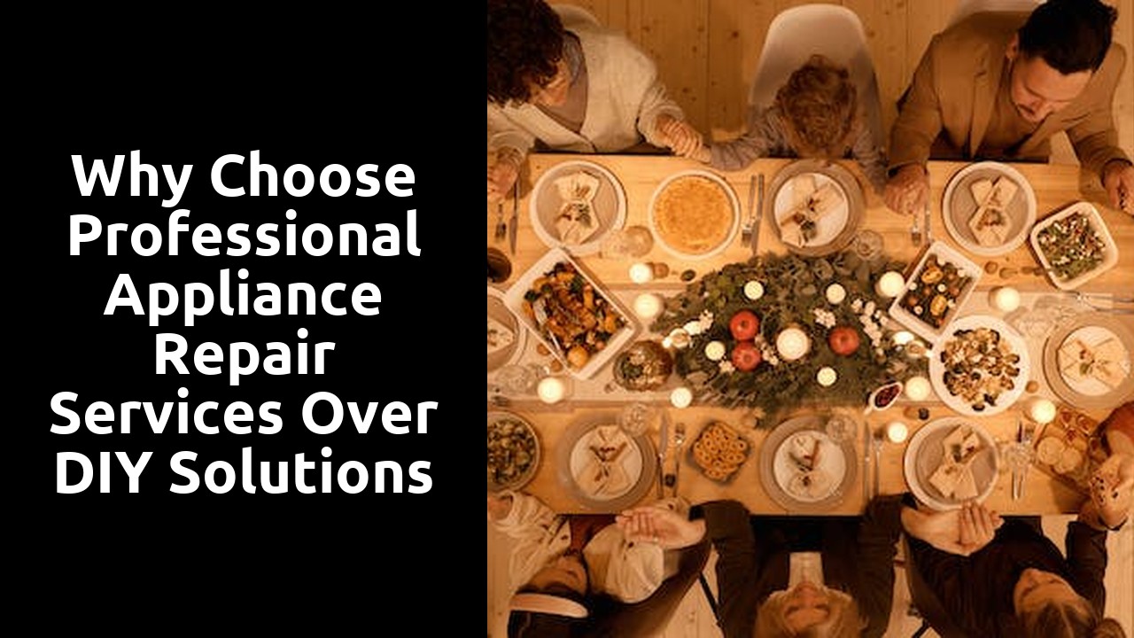 Why Choose Professional Appliance Repair Services Over DIY Solutions
