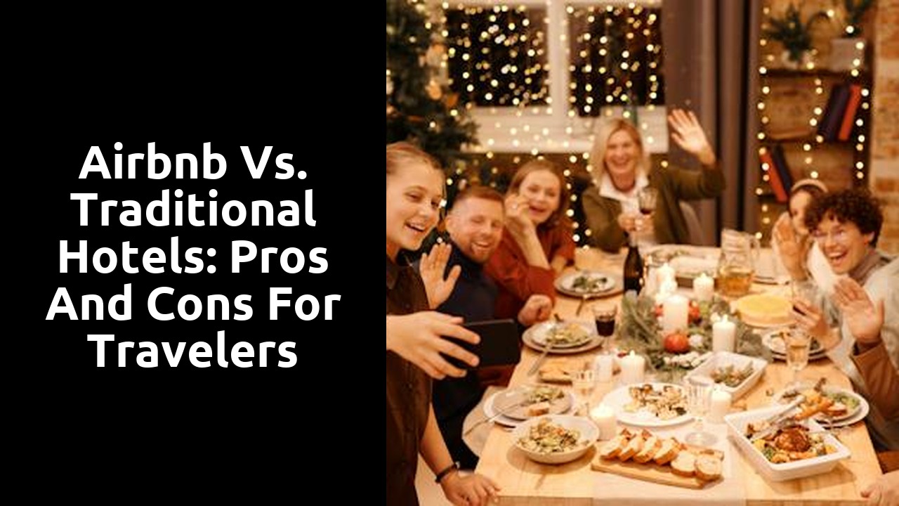 Airbnb Vs. Traditional Hotels: Pros and Cons for Travelers