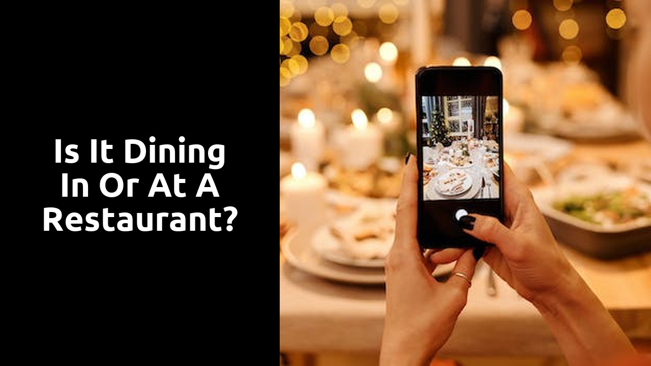 Is it dining in or at a restaurant?