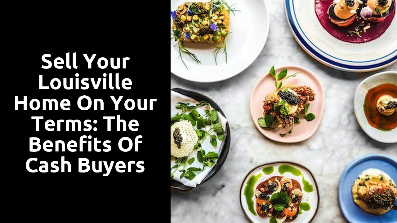 Sell Your Louisville Home on Your Terms: The Benefits of Cash Buyers